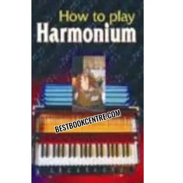 How to Play Harmonium