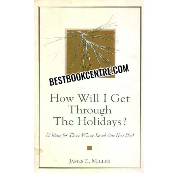 How Will I Get Through the Holidays
