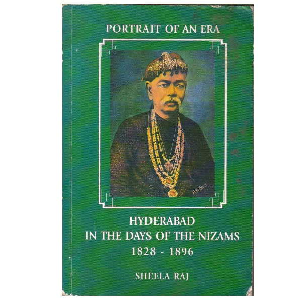 Hyderabad in the Days of the Nizams 1828 - 1896