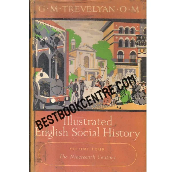 Illustrated English Social History Volume 4 Nineteenth Century