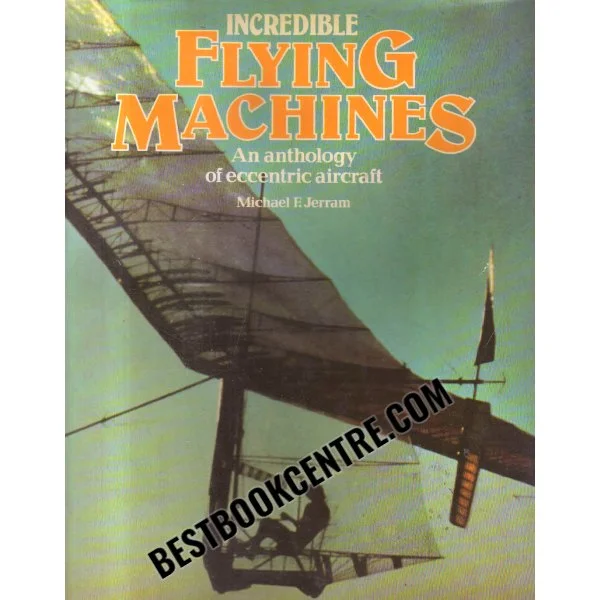 Incredible Flying Machines