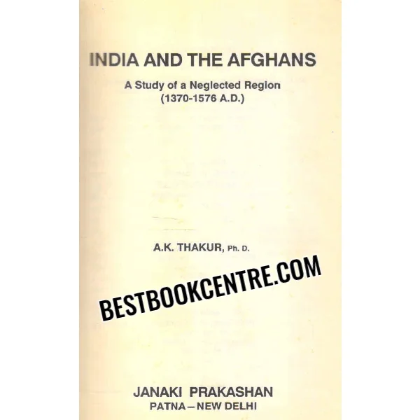India and the Afghans 1st Edition