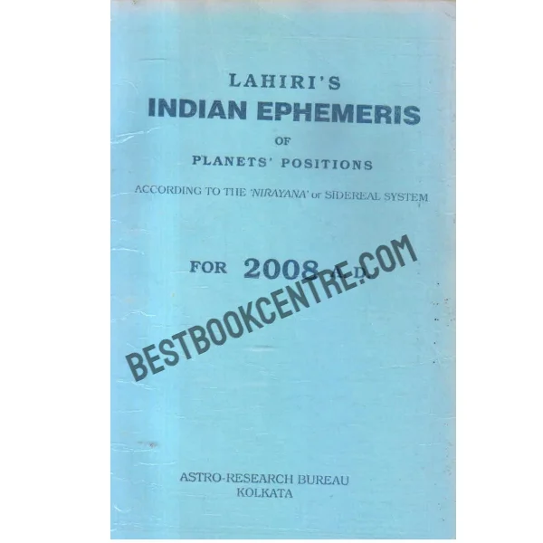 Indian Ephemeris of Planets According to the Nirayana or Sidereal System for 2008 a D