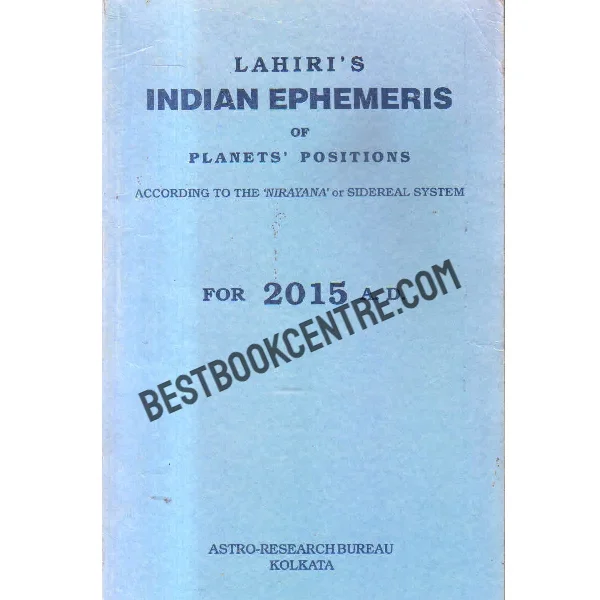Indian Ephemeris of Planets According to the Nirayana or Sidereal System for 2015 a D