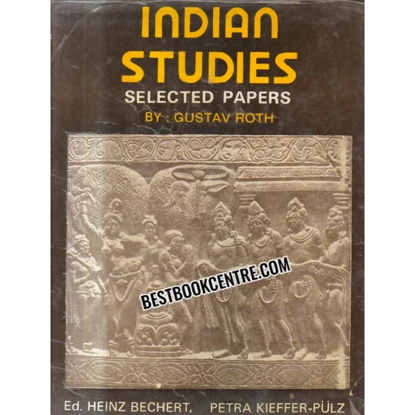 Indian Studies Selected Papers Bibliotheca Indo Buddhica 1st Edition