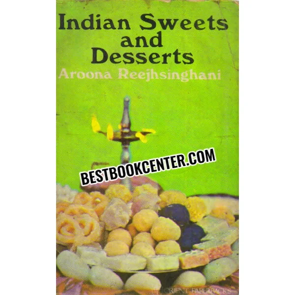 Indian Sweets and Desserts 1st Edition