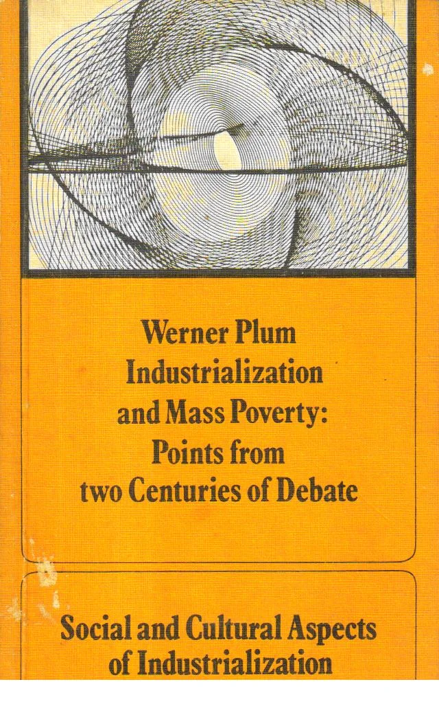 Industrialization and Mass Poverty: Points From Two Centuries of Debate.