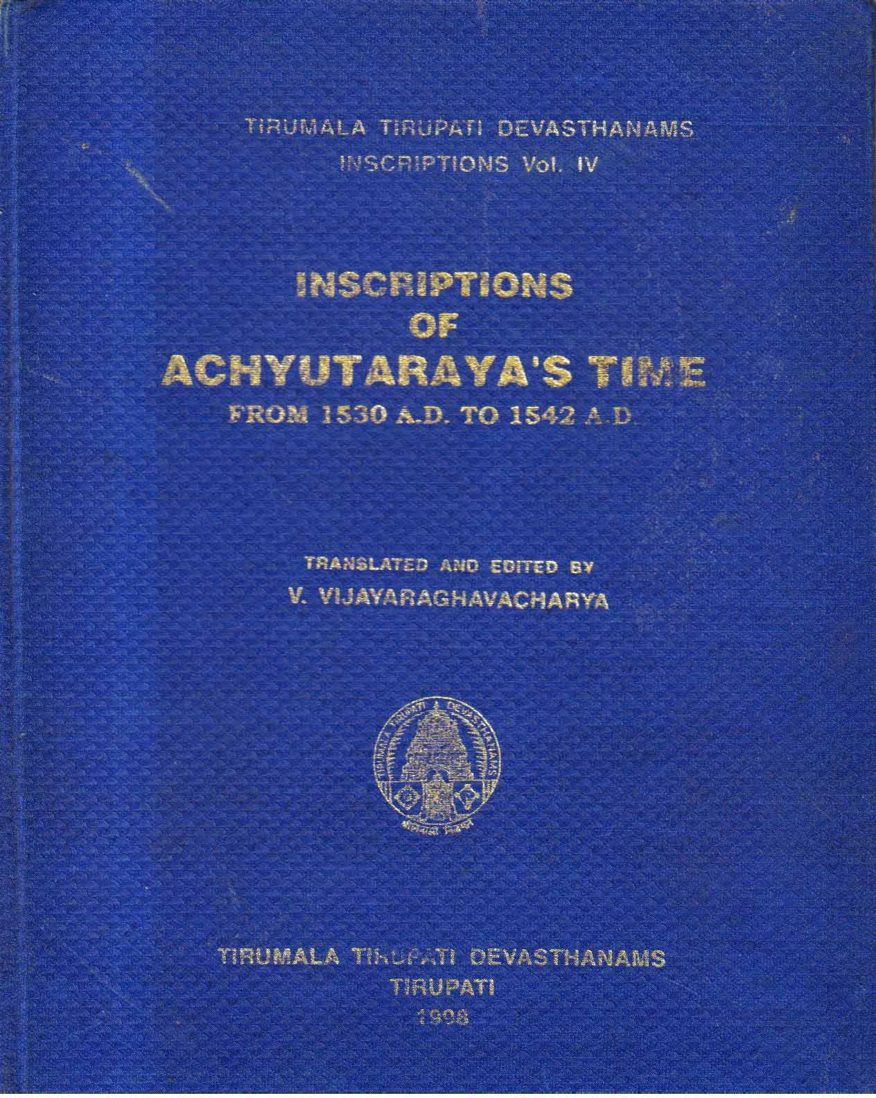 Inscriptions of Achyutaraya's Time From 1530 A.D. to 1542 A.D.