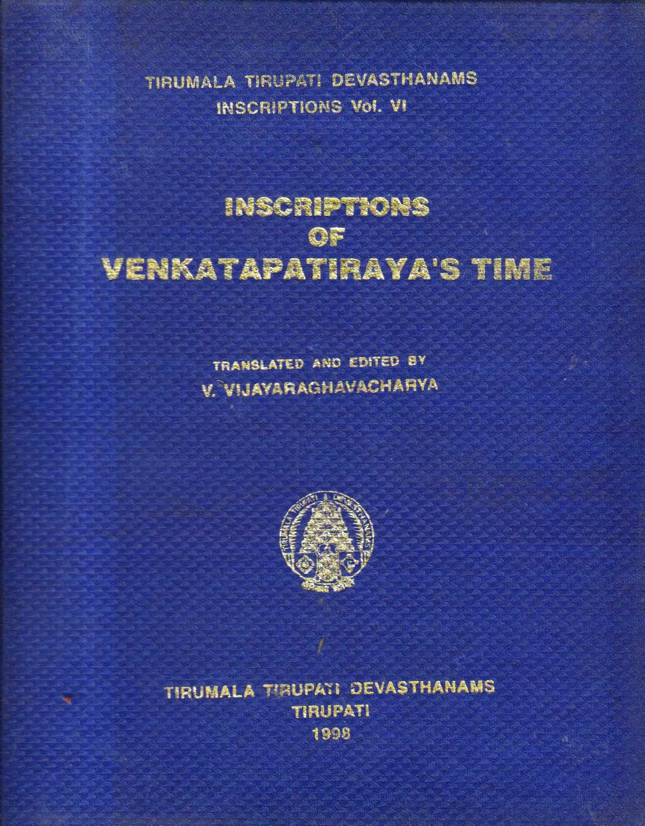 Inscriptions of Venkatapatiraya's Time From 1530 to 1542 A.D. Vol. VI
