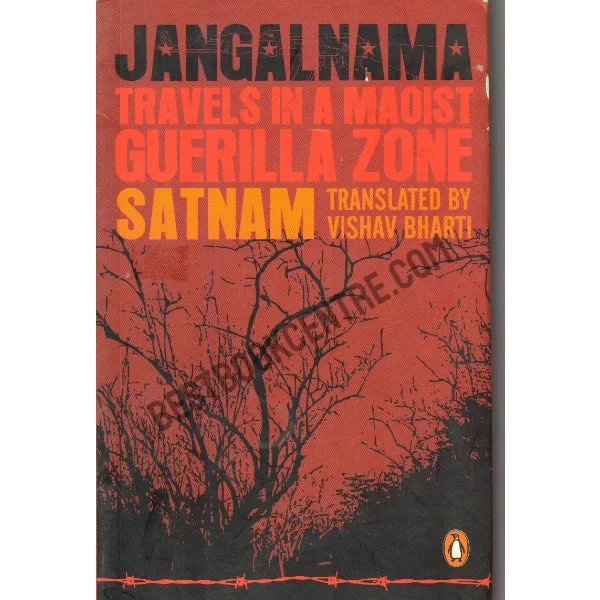 Jangal Nama Inside the Maoist Guerrilla Zone