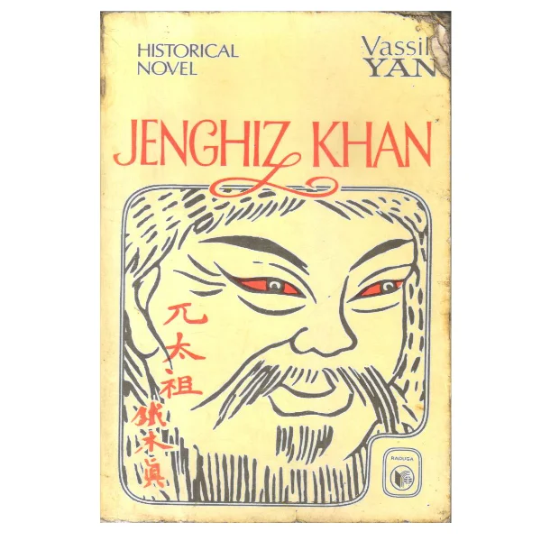 Jenghiz Khan: Historical Novel