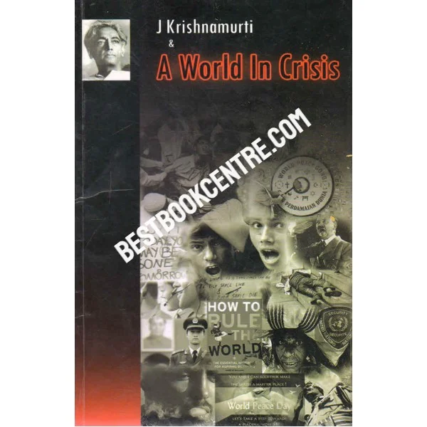 J.Krishnamurti and a World in Crisis