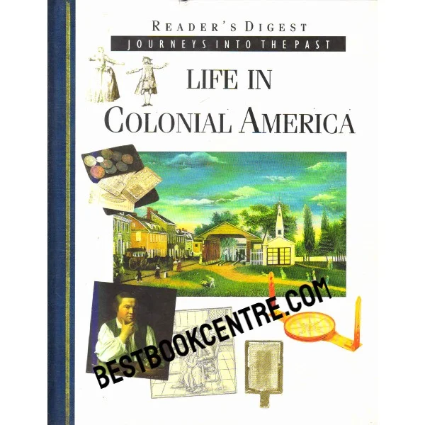 Journey Into the Past Life in Colonial America