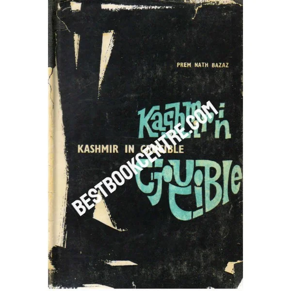 Kashmir in Crucible 1st Edition