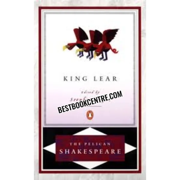 King Lear the Pelican Shakespeare)