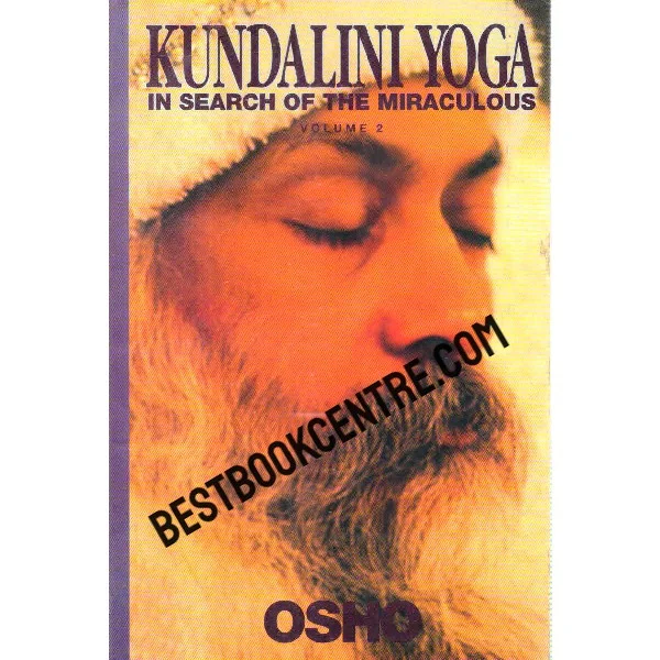 Kundalini Yoga in Search of the Miraculous Volume 2