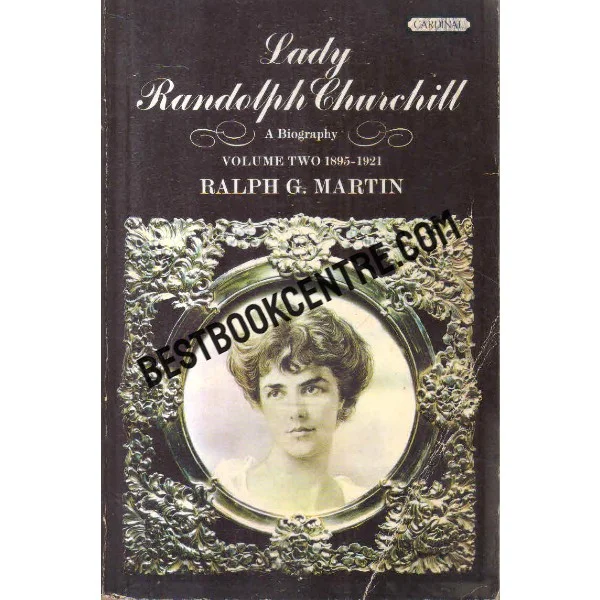 Lady Randolph Churchill 1895 1921 Volume Two