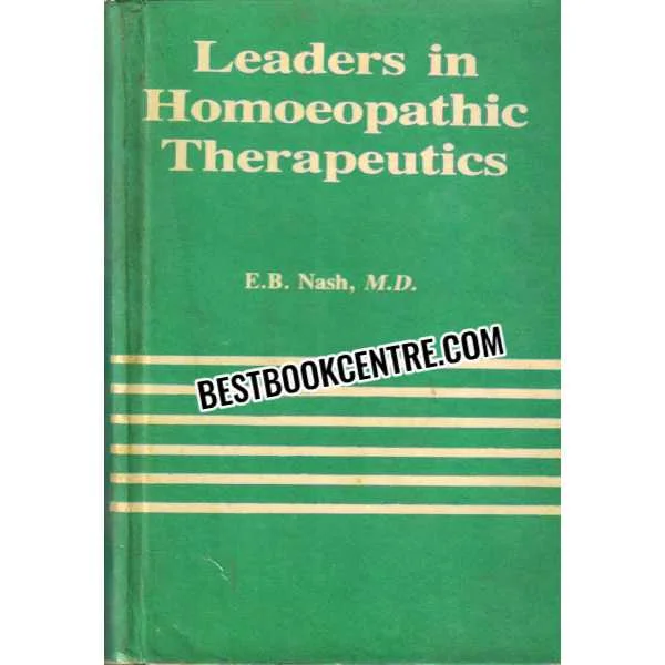 Leaders in Homoeopathic Therapeutics