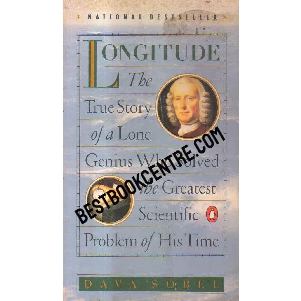 Longitde the Tre Story of a Lone Genius Who Solved Scientific Problem of His Time