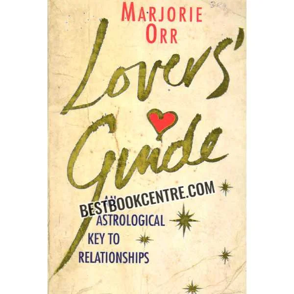 Lovers Guide an Astrological Key to Relationships