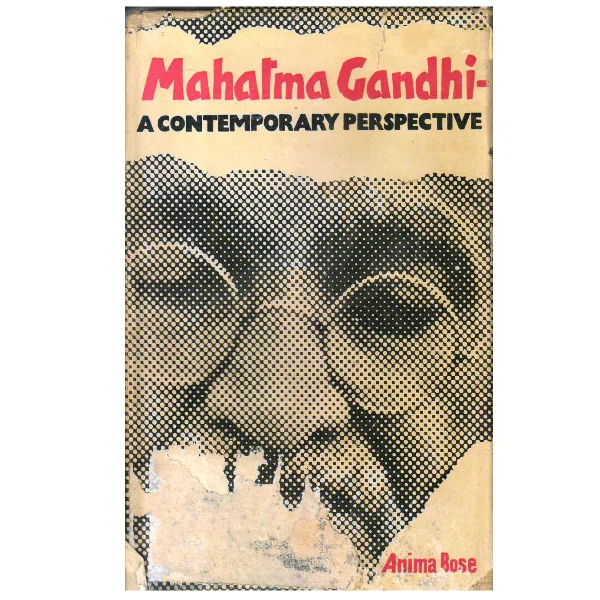 Mahatma Gandhi a Contemporary Perspective