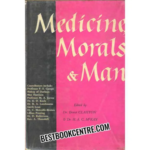 Medicine Morals and Man 1st Edition