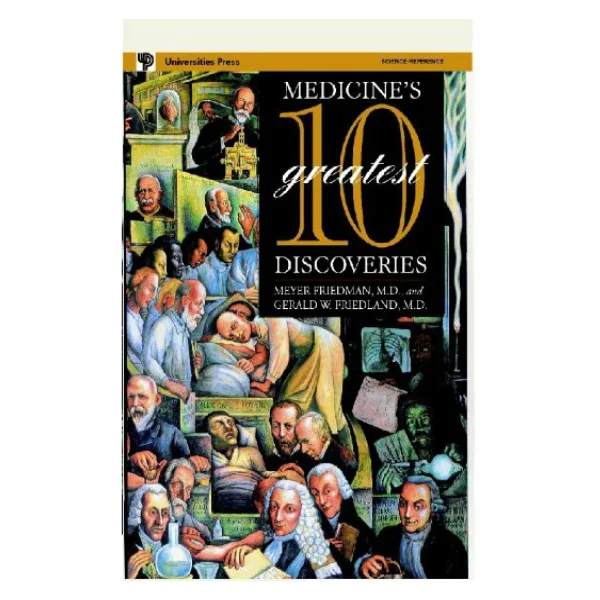 Medicine’s 10 Greatest Discoveries