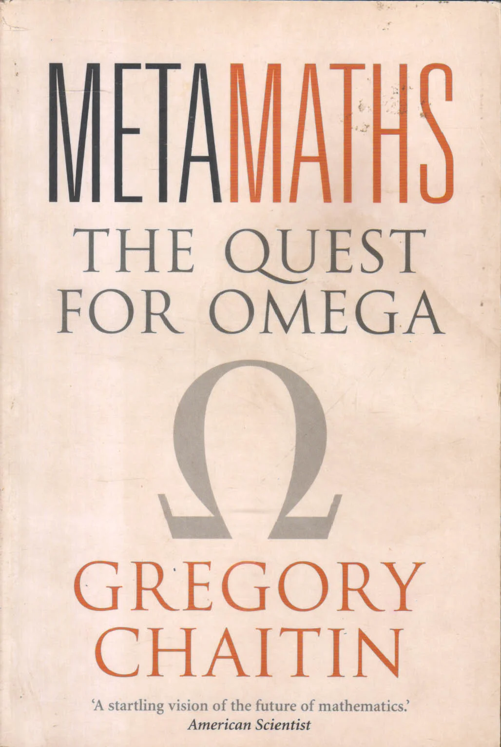 Metamaths: The Quest for Omega
