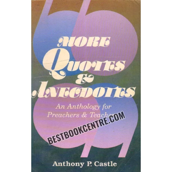 More Quotes and Anecdotes