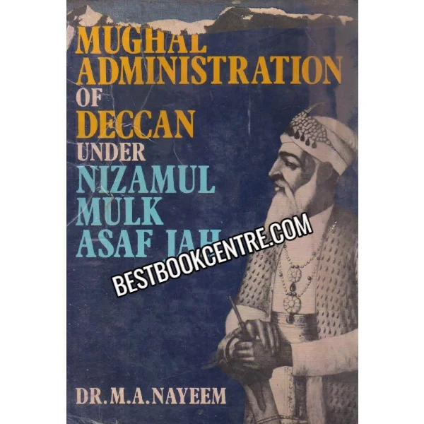 Mughal Administration of Deccan Under Nizamul Mulk Asaf Jah 1st Edition