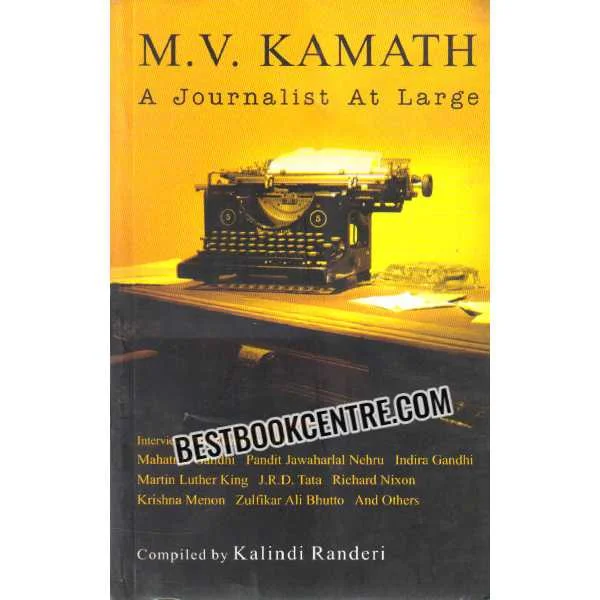 M.v.kamath a Jouranalist at Large