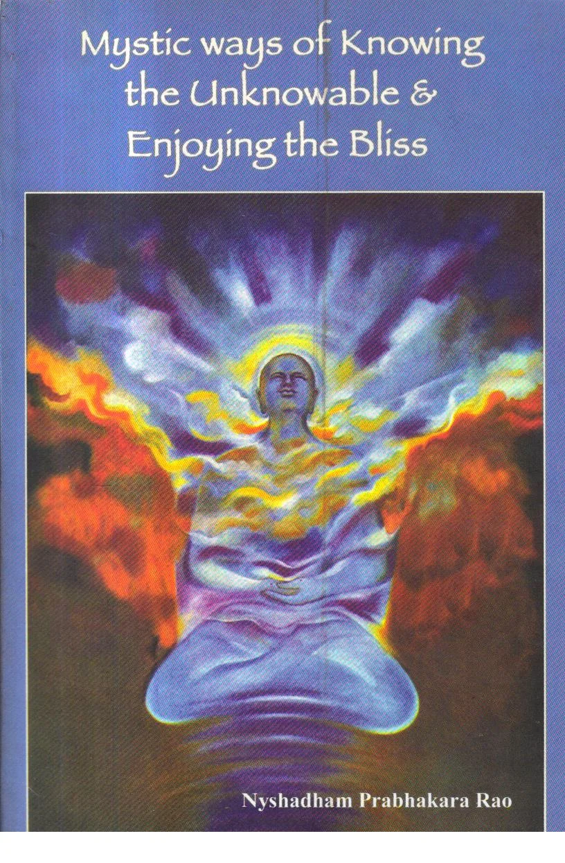 Mystic Ways of Knowing the Unknowable and Enjoying the Bliss.