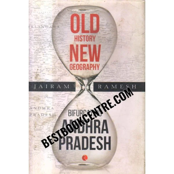 Old History New Geography Bifurcating Andhra Pradesh 1st Edition
