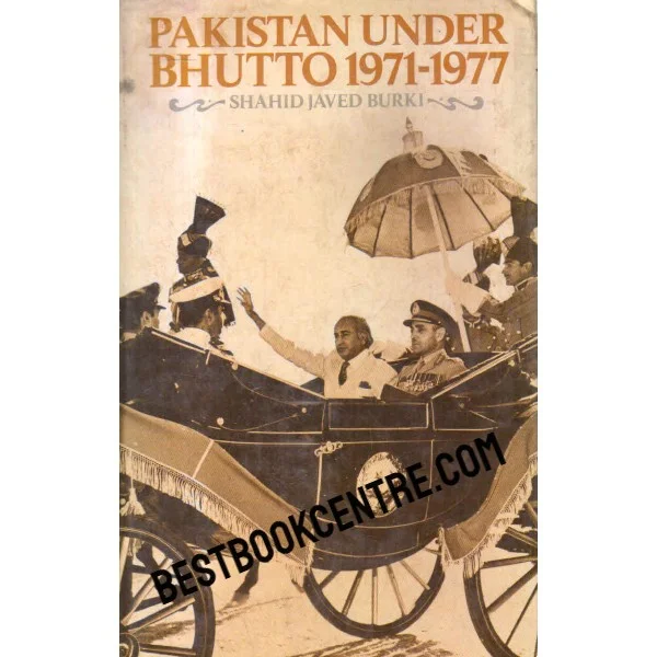 Pakistan Under Bhutto 1971 1977 1st Edition