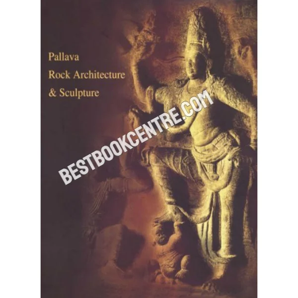 Pallava Rock Architecture and Sculpture