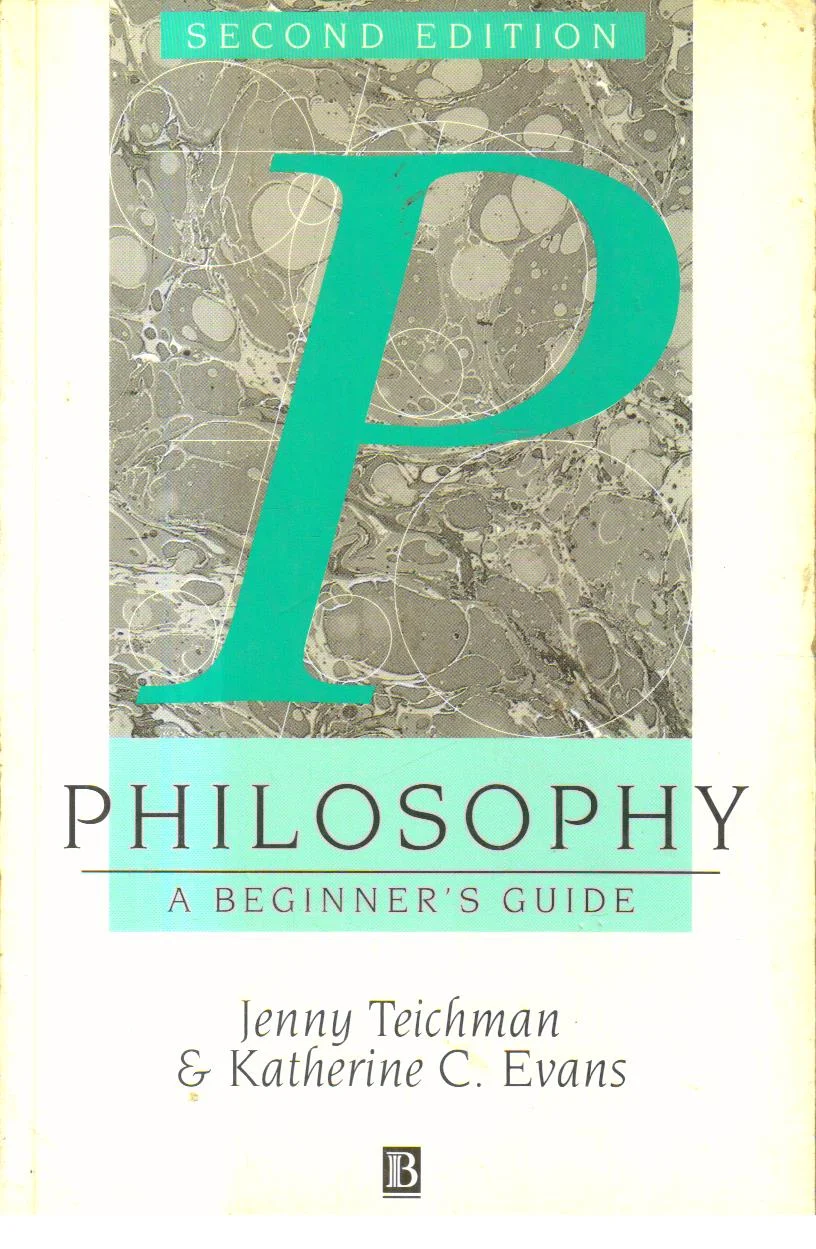 Philosophy a Beginners Guide.