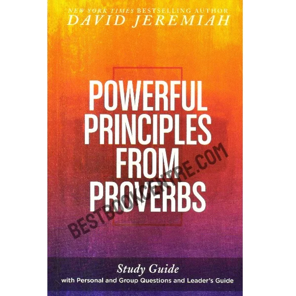 Powerful Principles From Proverbs