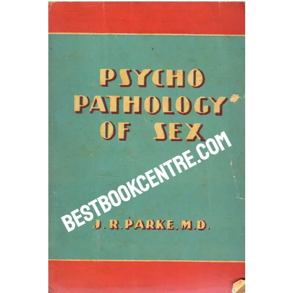 Psycho Pathology of Sex 1st Edition