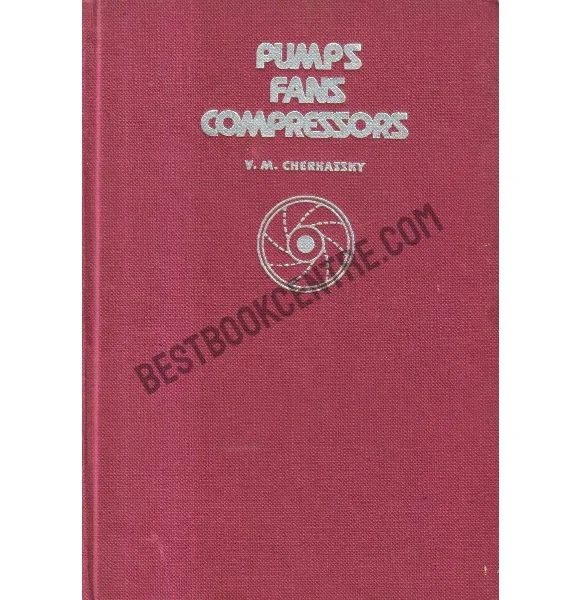 Pumps Fans Compressors. 1st Edition