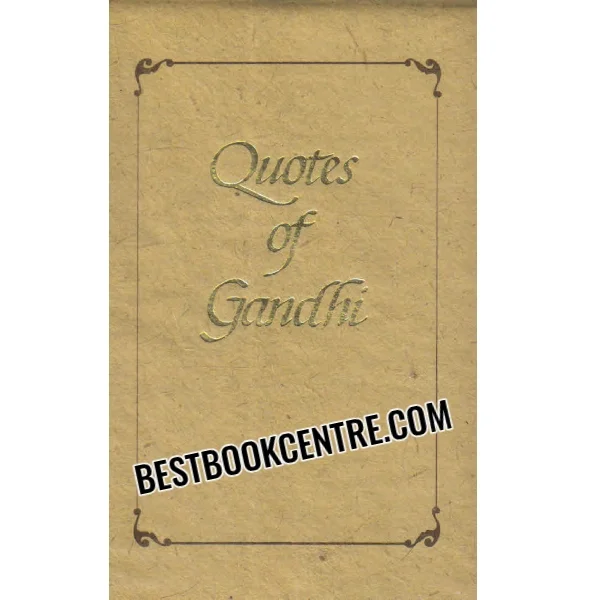 Quotes of Gandhi 1st Edition