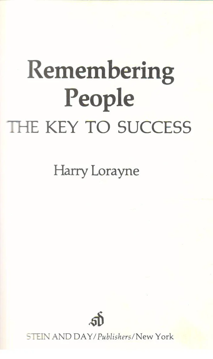 Remembering People, the Key to Success. 1st Edition