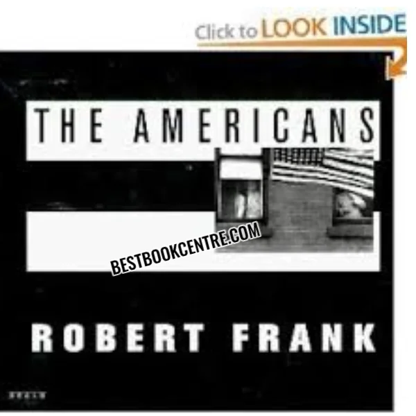 Robert Frank the Americans