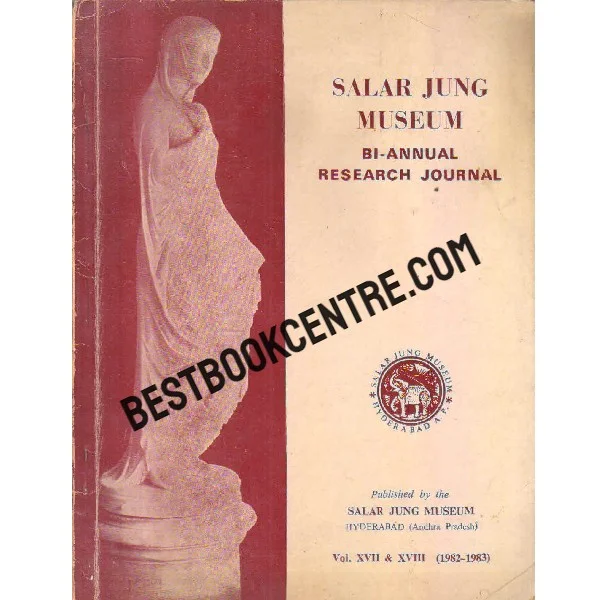 Salar Jung Museum Research Journal Bi-Annual. Vol. XVII and XVII