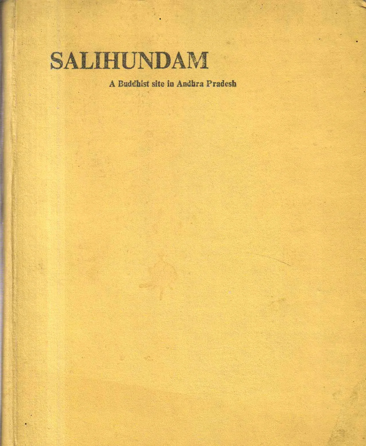 Salihundam. (A Buddist Site in Andhra Pradesh.) (First Edition)