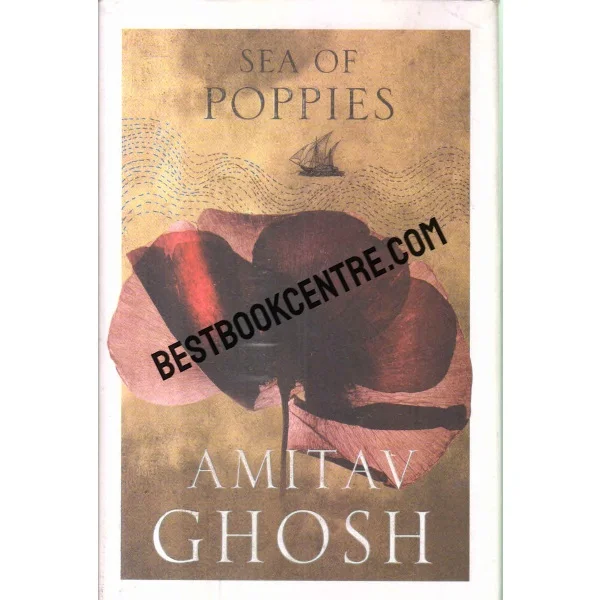 Sea of Poppies 1st Edition