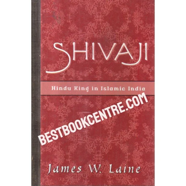 Shivaji Hindu King in Islamic India