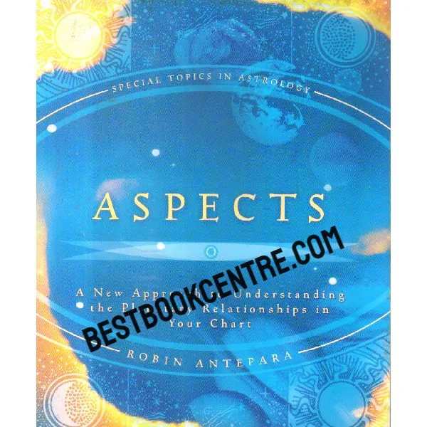 Special Topics in Astrology Aspects 1st Edition