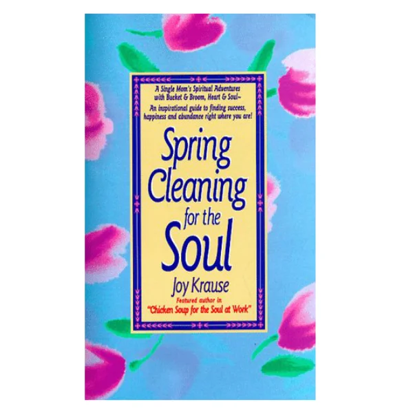 Spring Cleaning for the Soul
