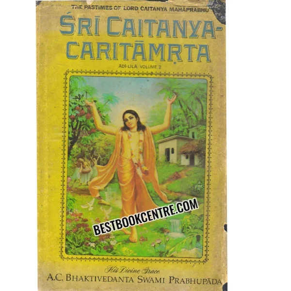 Sri Caitanya Caritamrta Volume 2 1st Edition