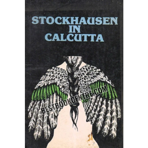 Stockhausen in Calcutta 1st Edition
